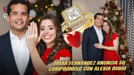 Un “sí” En Nochebuena: Omar Fernández Y Alexia Rubio Sellan Su Historia De Amor Comprometiéndose