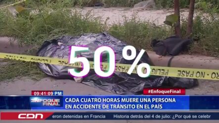 Cada Cuatro Horas Muere Una Persona En Accidentes De Tránsito En El País