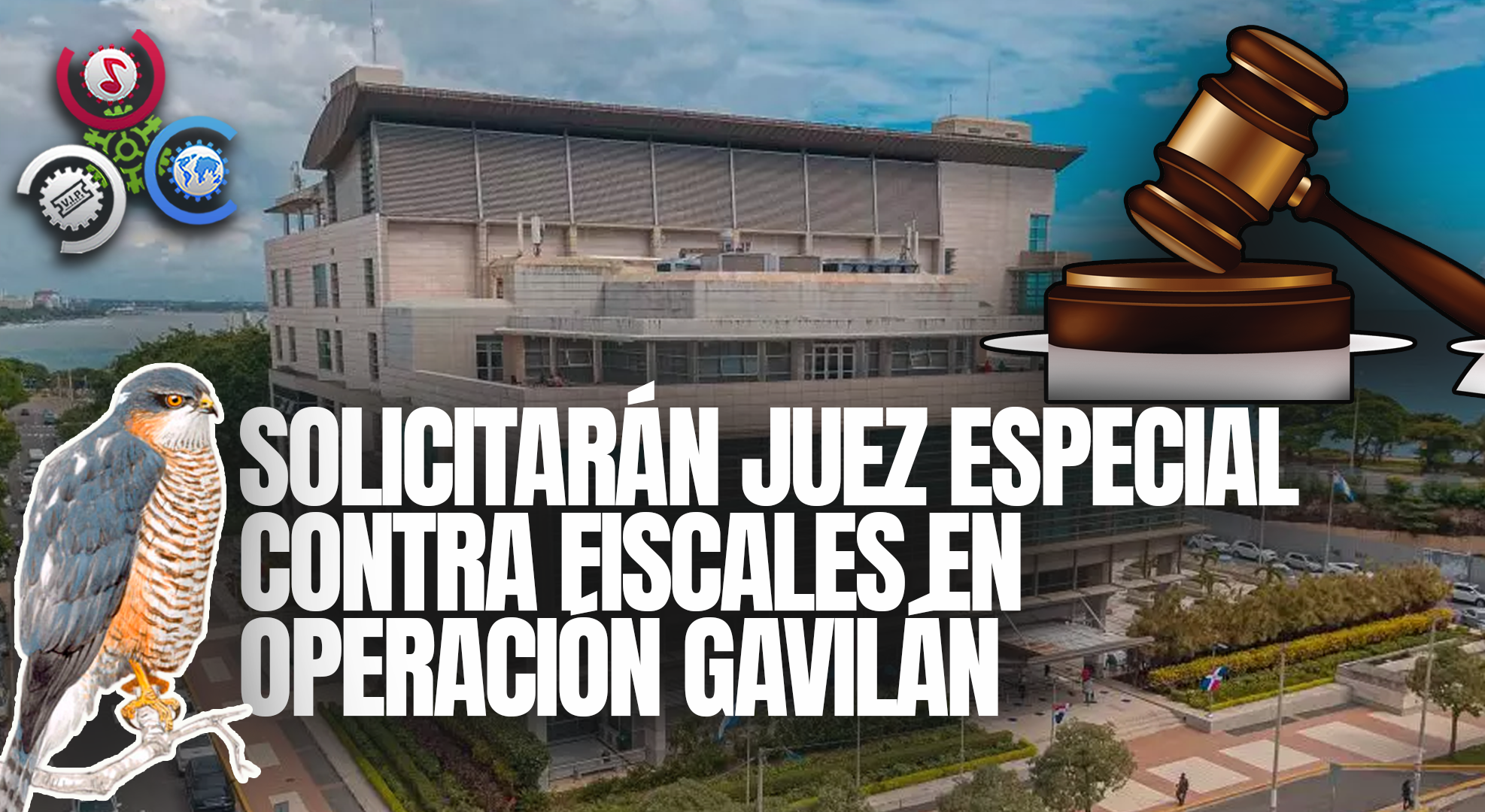 Solicitarán Juez Especial Contra Fiscales En Operación Gavilán