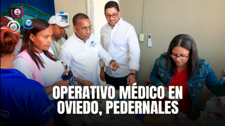 Departamento Aeroportuario Y Fundación Cruz Jiminián Benefician Cientos De Personas En Operativo Médico Realizado En Oviedo, Pedernales