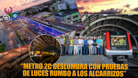 Opret Realiza Prueba De Iluminación Dinámica En La Línea 2C Del Metro De Santo Domingo