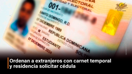 Ordenan A Extranjeros Con Carnet Temporal Y Residencia Solicitar Cédula – Tu Tarde By Cachicha