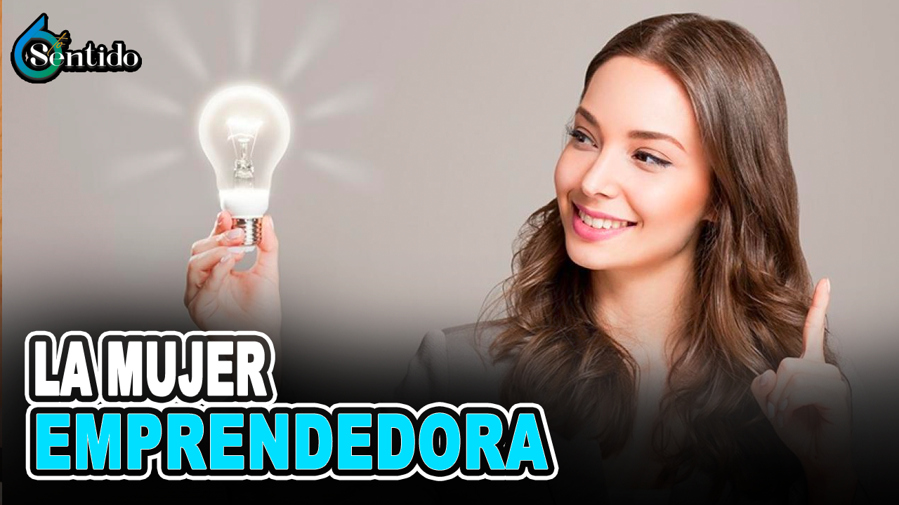 Día Internacional De La Mujer Emprendedora | 6to Sentido