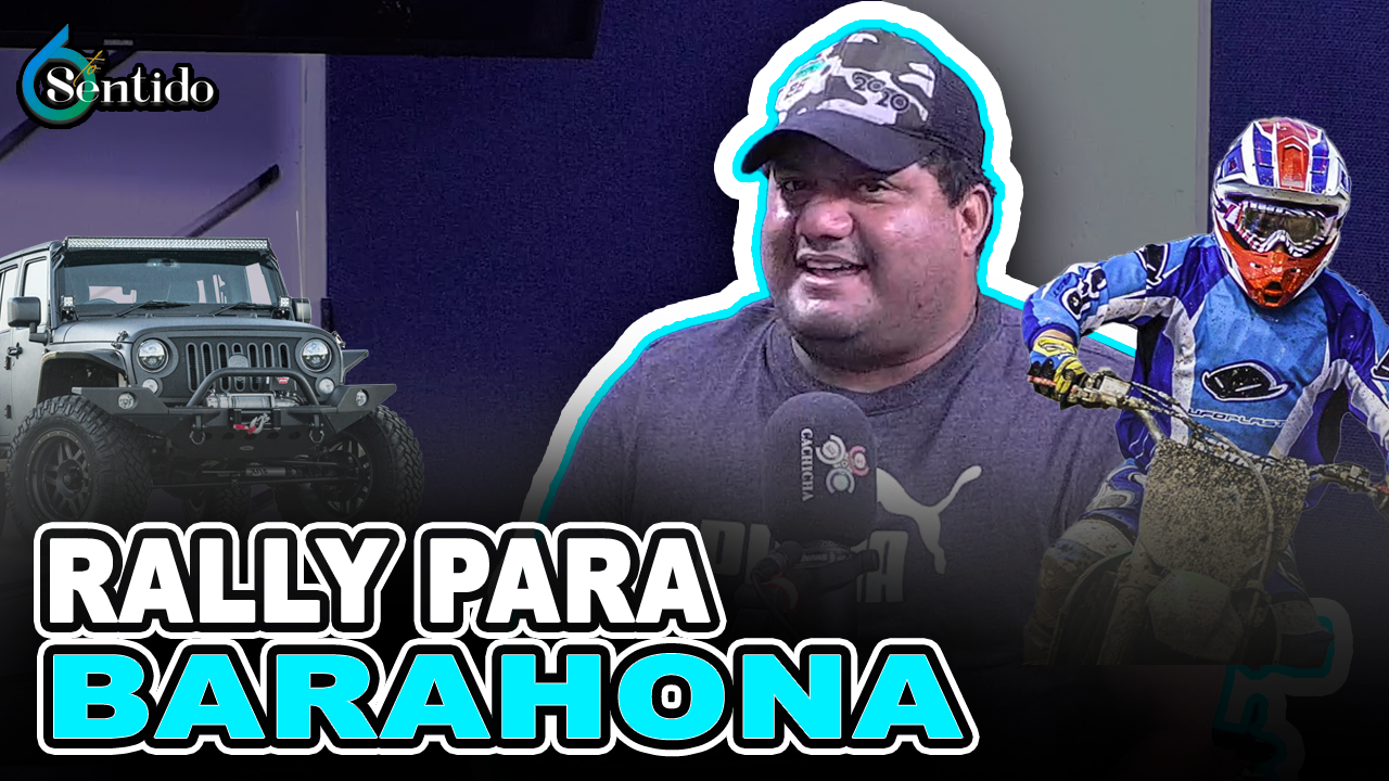RALLY PARA BARAHONA | 6to Sentido