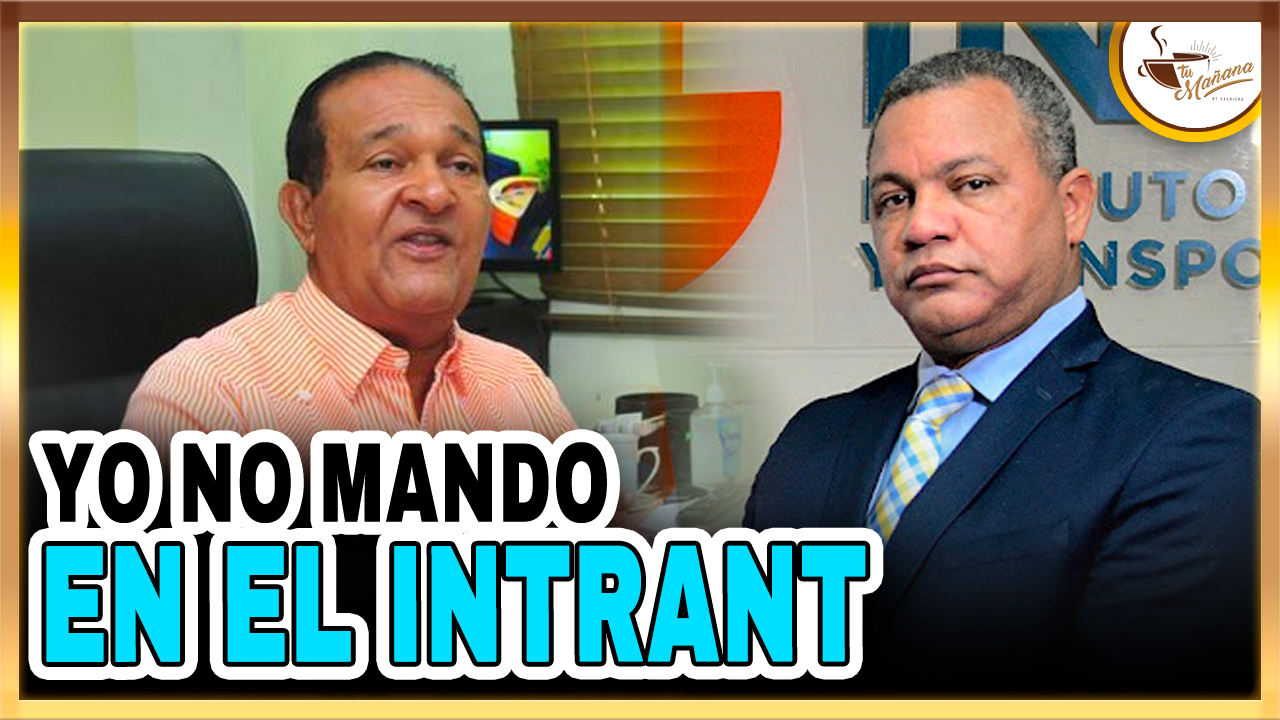 Antonio Marte Dice Que ‘Él No Manda En El INTRANT” | Tu Mañana By Cachicha