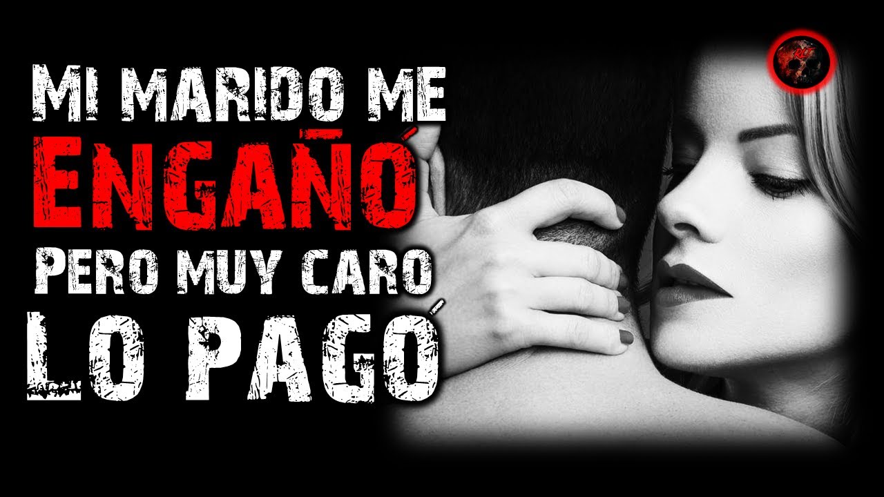 Mi Marido Me Engañó Pero Caro Lo Pagó | Relatos De Brujería