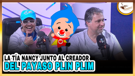 La Tía Nancy Junto Al Creador Del Payaso Plim Plim | Tu Mañana By Cachicha