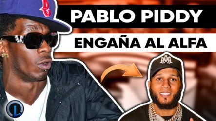 Pablo Piddy Engaña A El Alfa, Podrían Eliminar Canción De Youtube