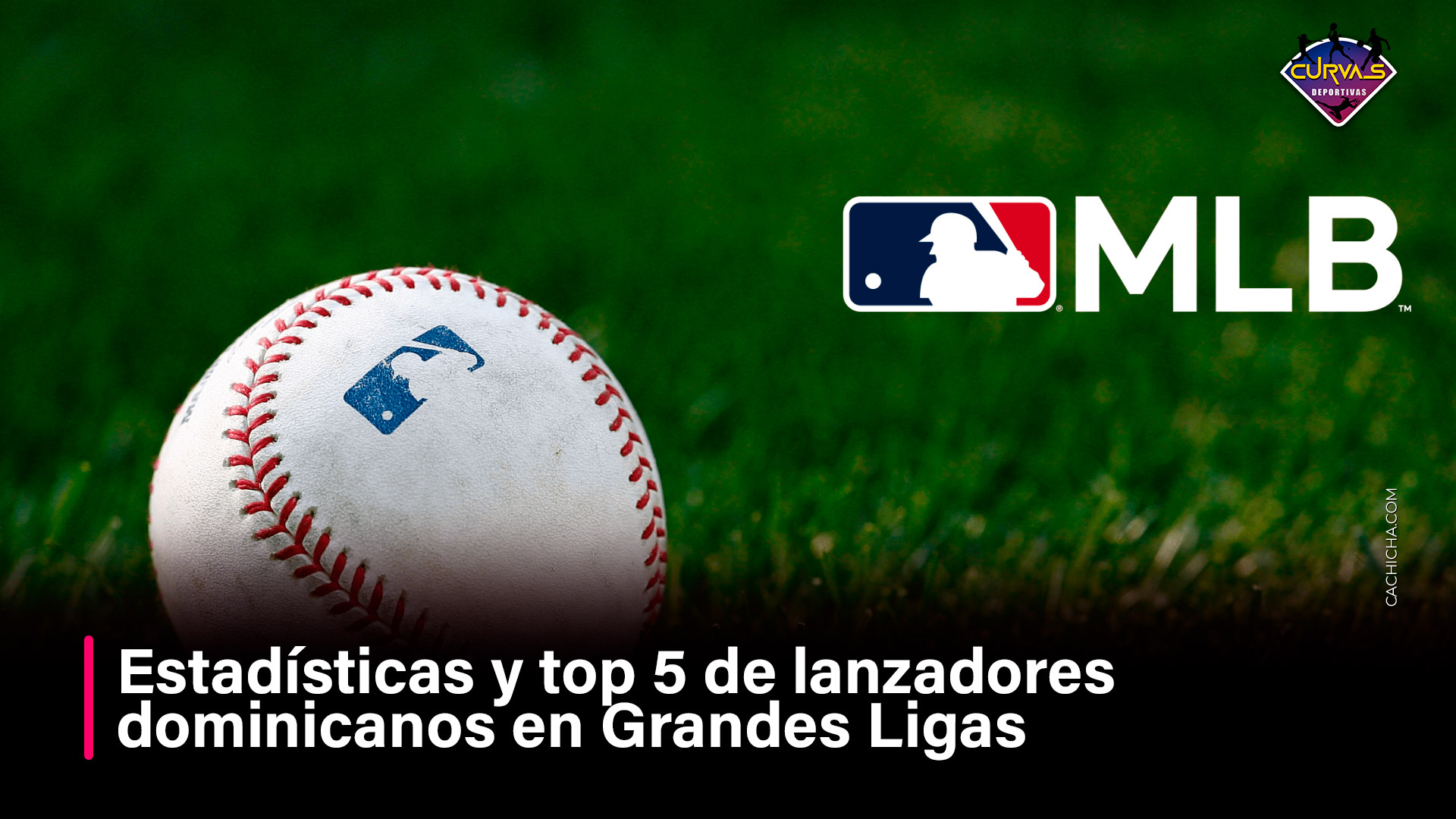 Estadísticas Y Top 5 De Lanzadores Dominicanos En Grandes Ligas