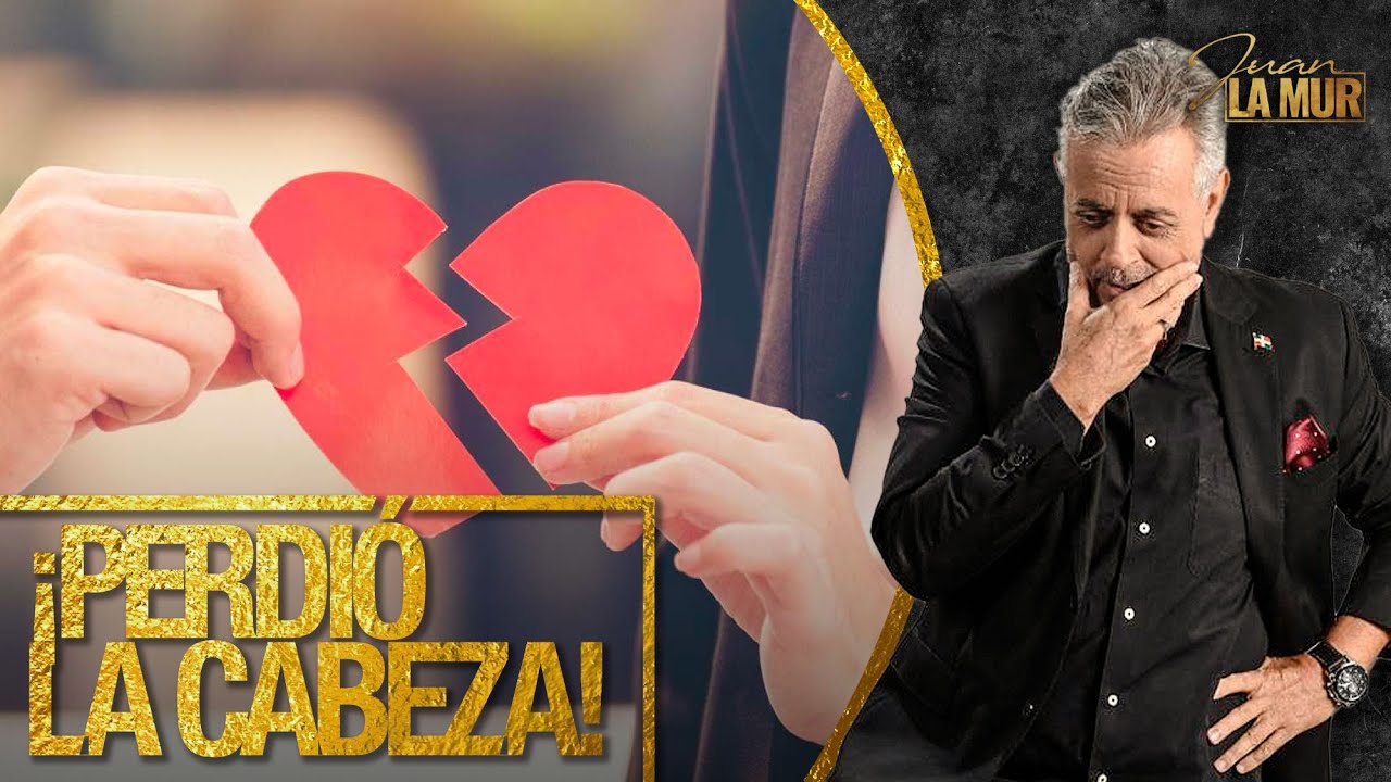 ¡PERDIÓ LA CABEZA! (La Mur Explica Consecuencias De Perder La Cabeza Por Un Ex)