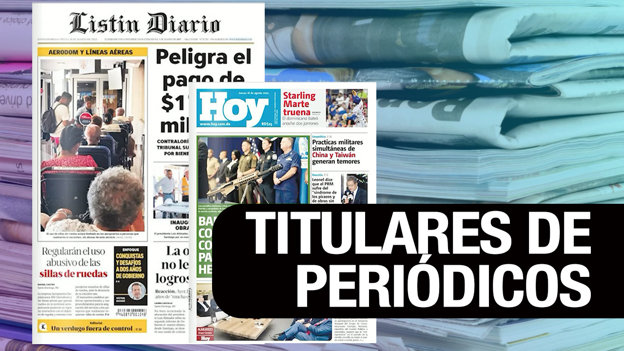 Principales Portadas De Los Periódicos | 18-08-2022