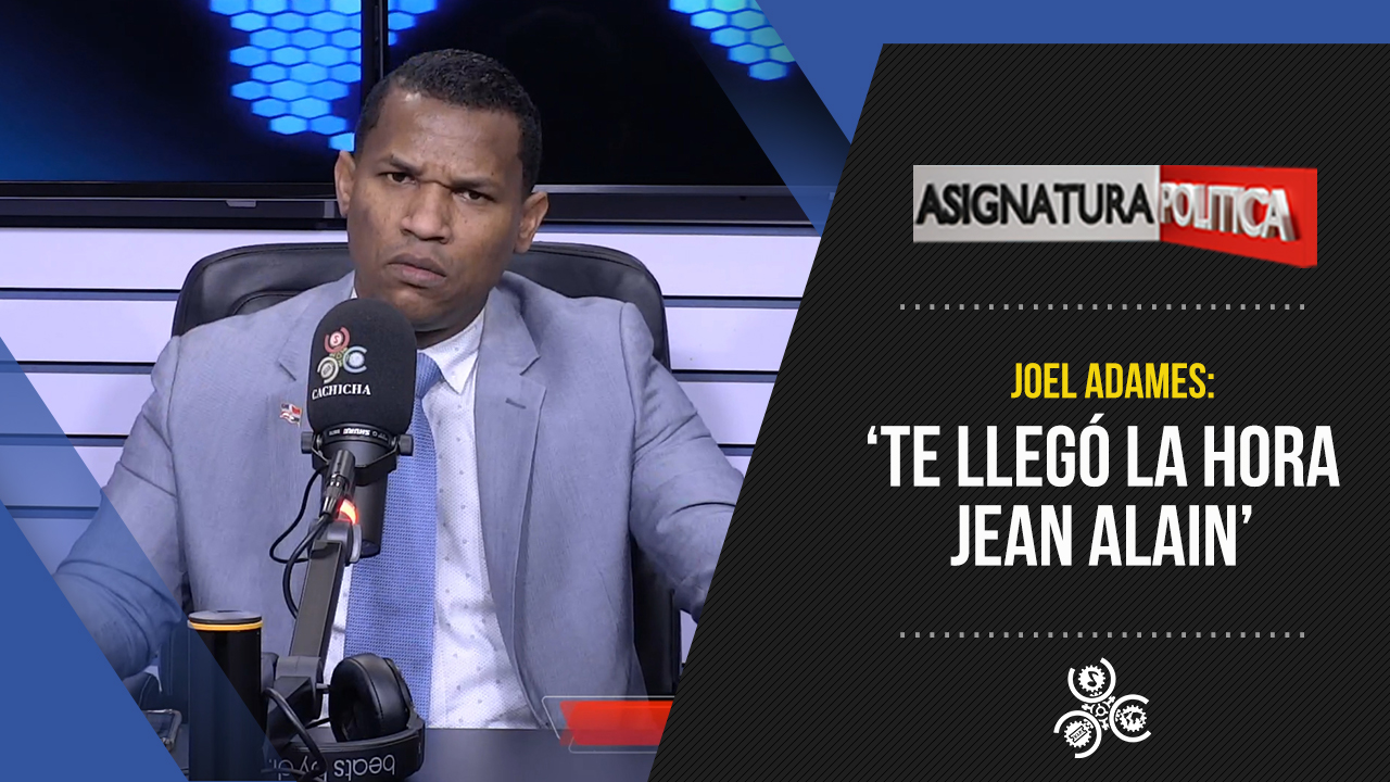 Procuraduría Va Tras La Cabeza De Jean Alain | Asignatura Política