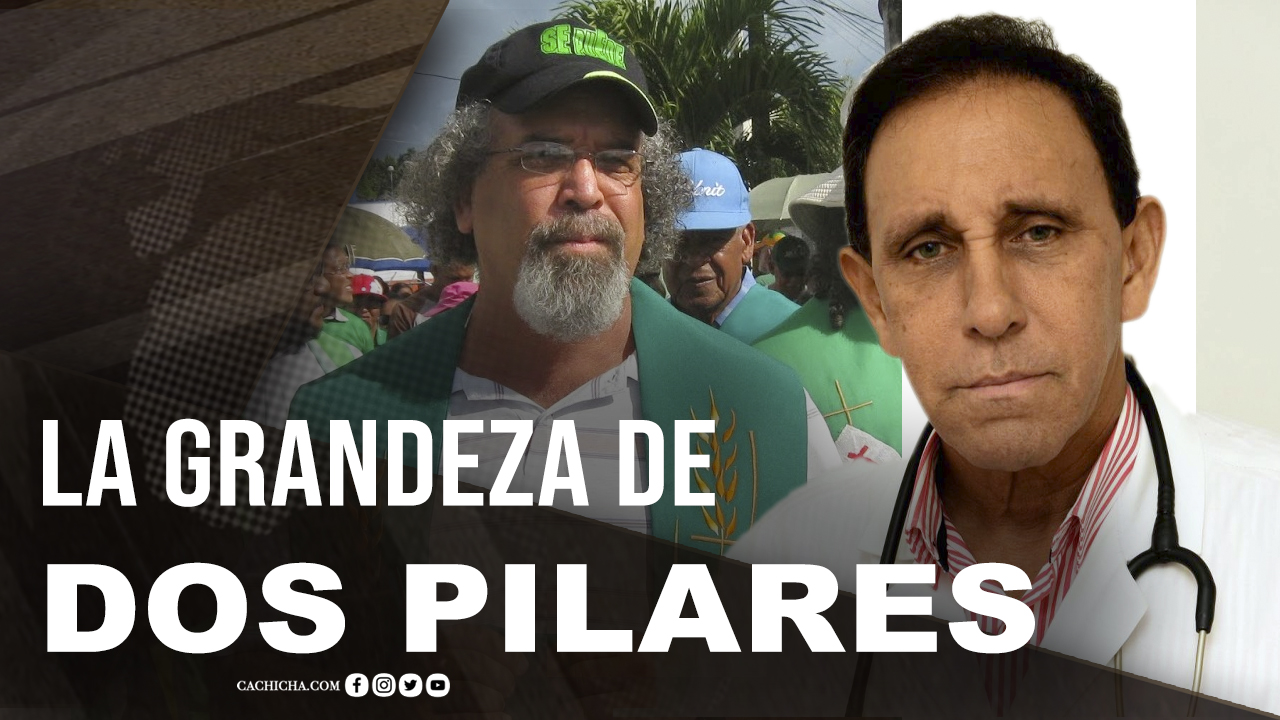 La Grandeza De Dos Pilares De RD