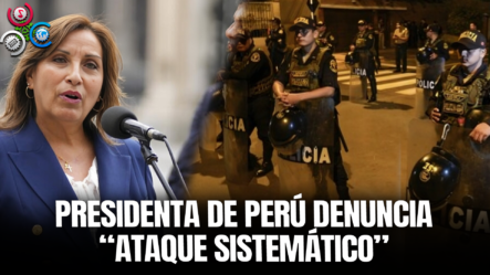 Presidenta De Perú Denuncia “ataque Sistemático” Tras Allanamiento A Su Casa Y A Su Despacho
