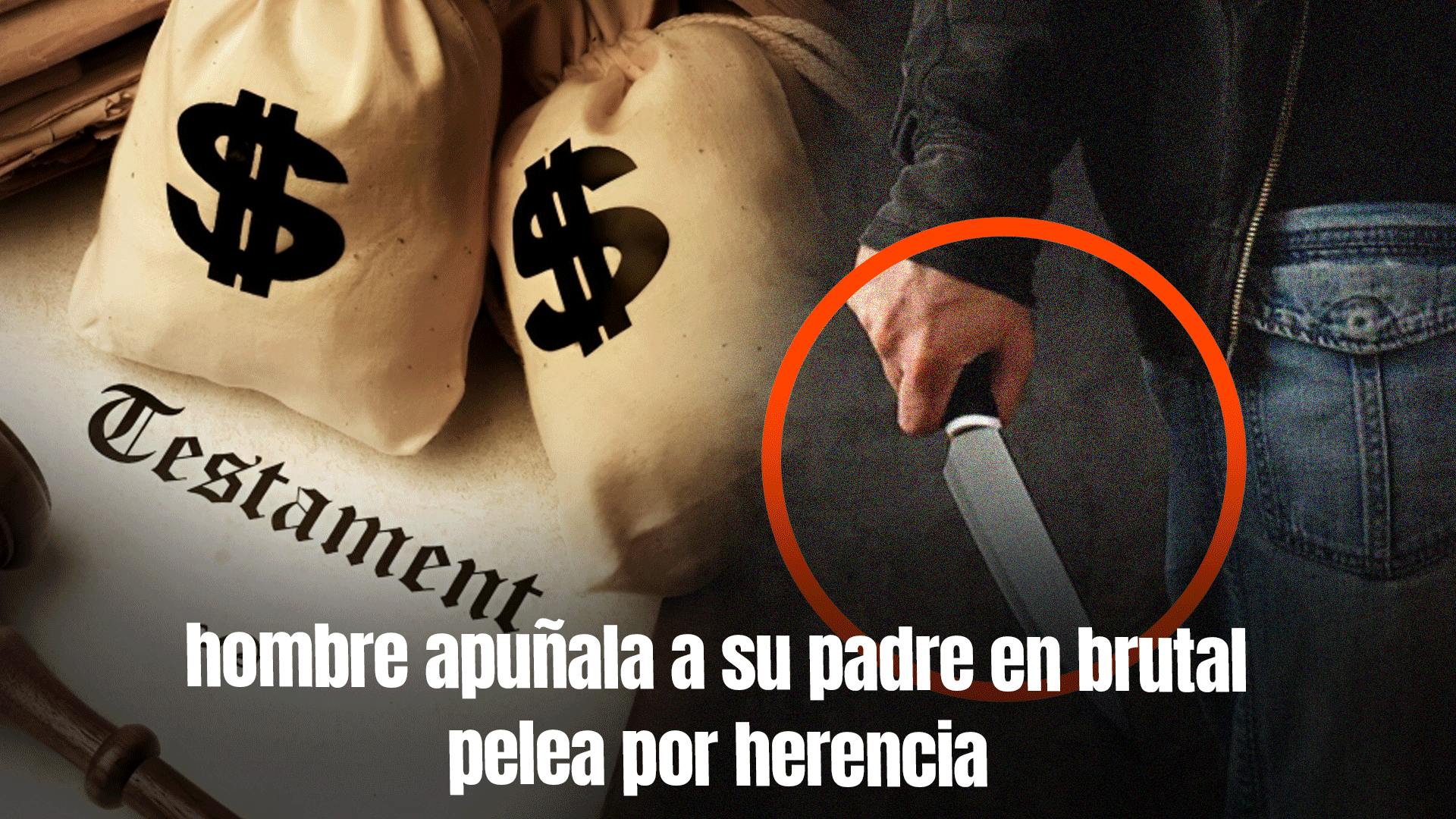 Hombre Apuñala A Su Padre En Disputa Por Herencia