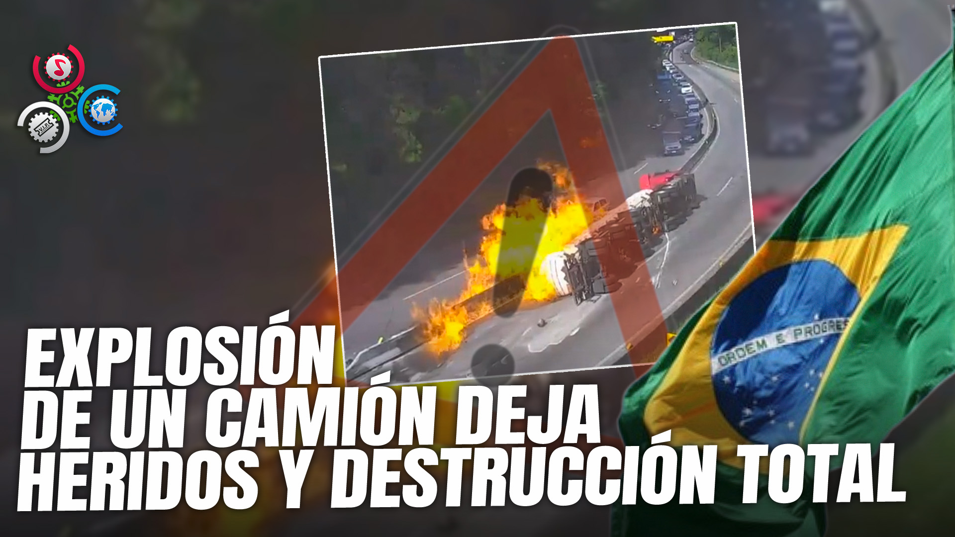 Explosión De Camión Cisterna En Brasil Deja Al Menos Cinco Heridos Y Más De 20 Vehículos Calcinados