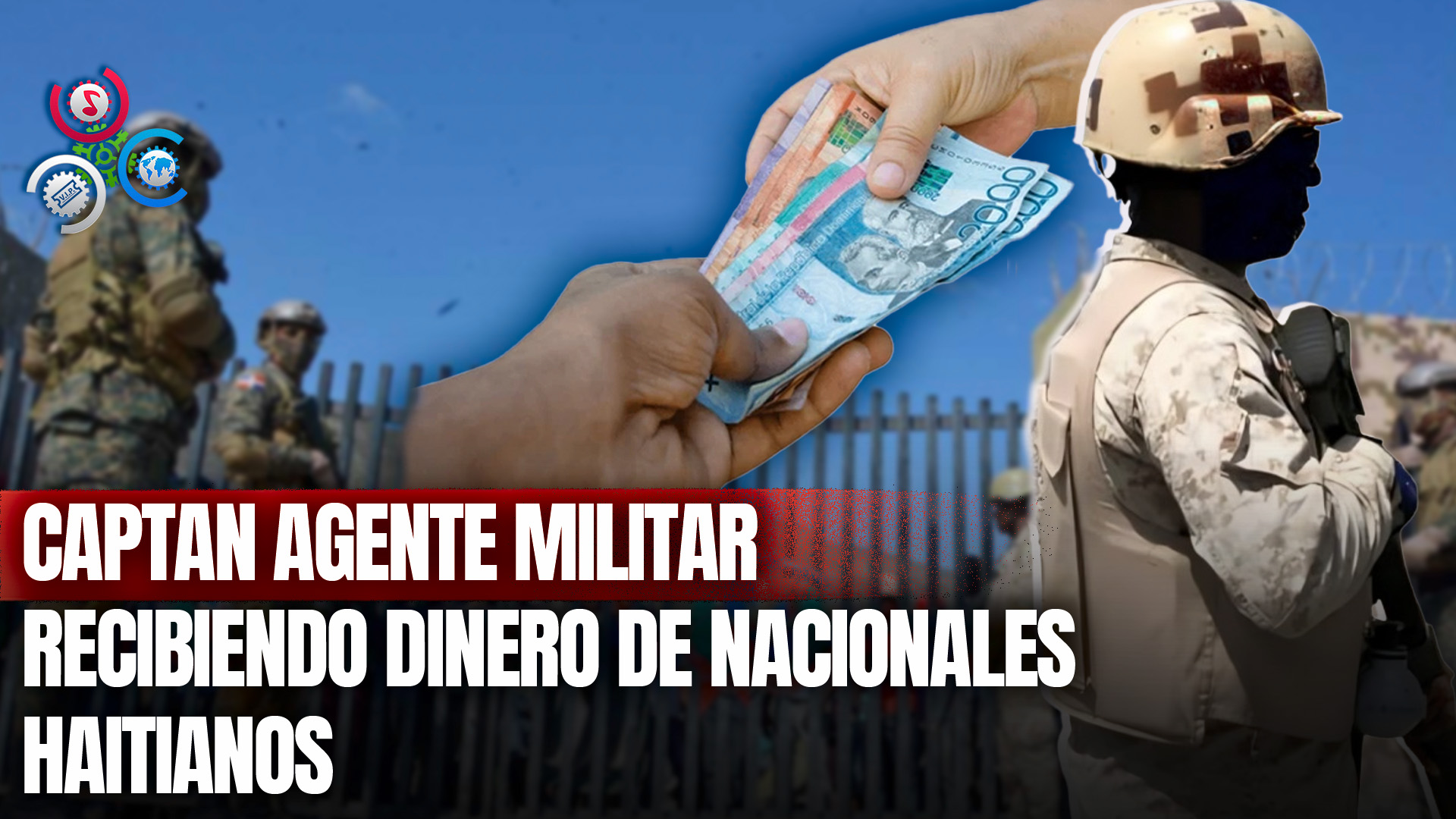 Detienen Militar Tras Ser Sorprendido Recibiendo Dinero De Haitianos