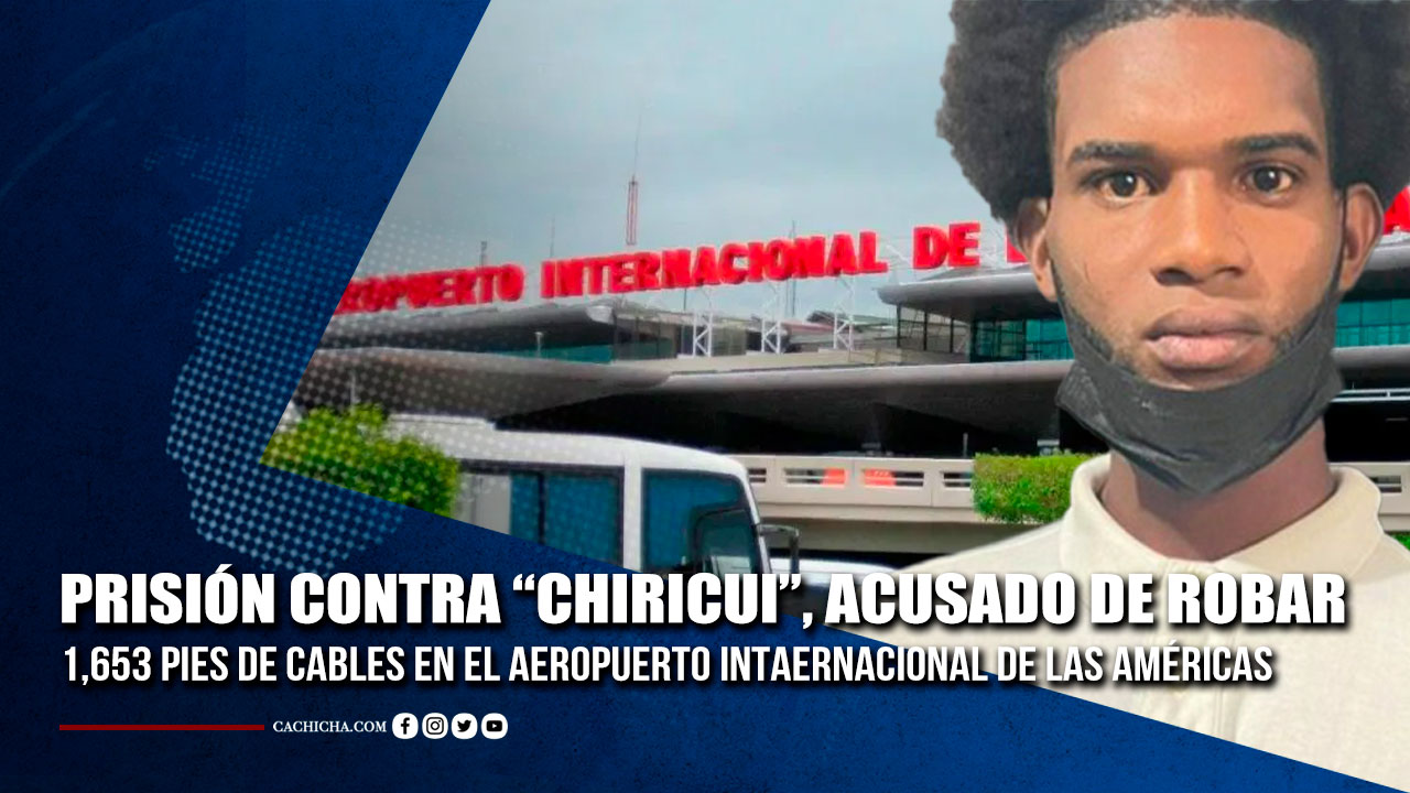 Prisión Contra Acusado De Robar 1,653 Pies De Cables En El AILA | Tu Tarde By Cachicha