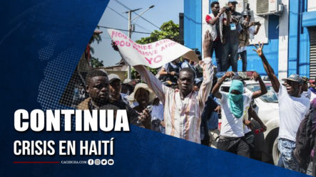 Continua Crisis En Haití | Tu Tarde