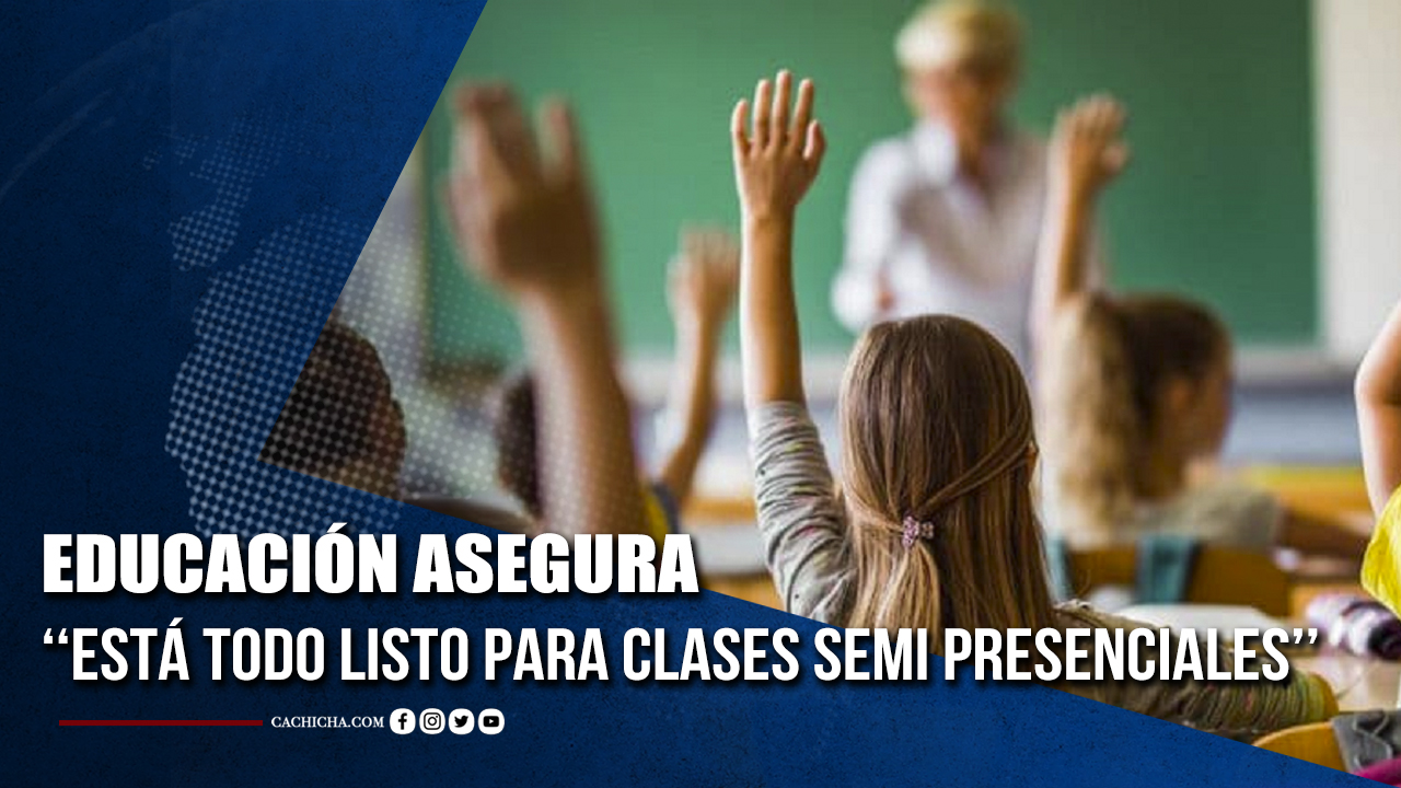 Educación Asegura Está Todo Listo Para Clases Semi Presenciales  | Tu Tarde
