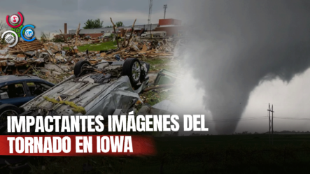 “Fueron 10 Segundos De Terror”: Las Imágenes Más Impactantes Del Tornado En Iowa