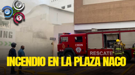Se Registró Este Martes Incendio En La Plaza Naco