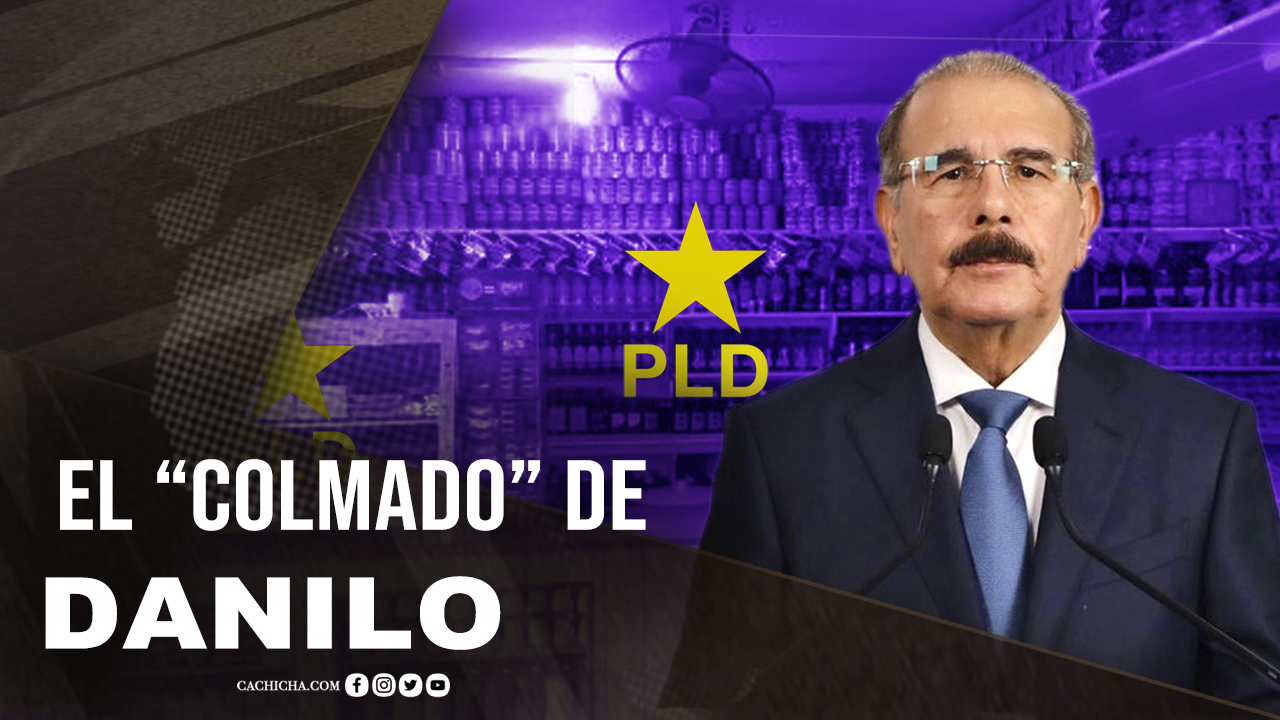 El “Colmado” De Danilo: El Debate