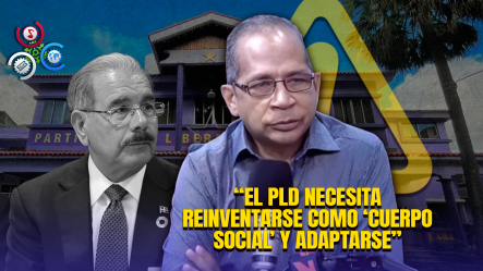 “Reinventarse O Estancarse”: Felipe Romero Llama Al PLD A Asumir Con Madurez Su Proceso De Transformación