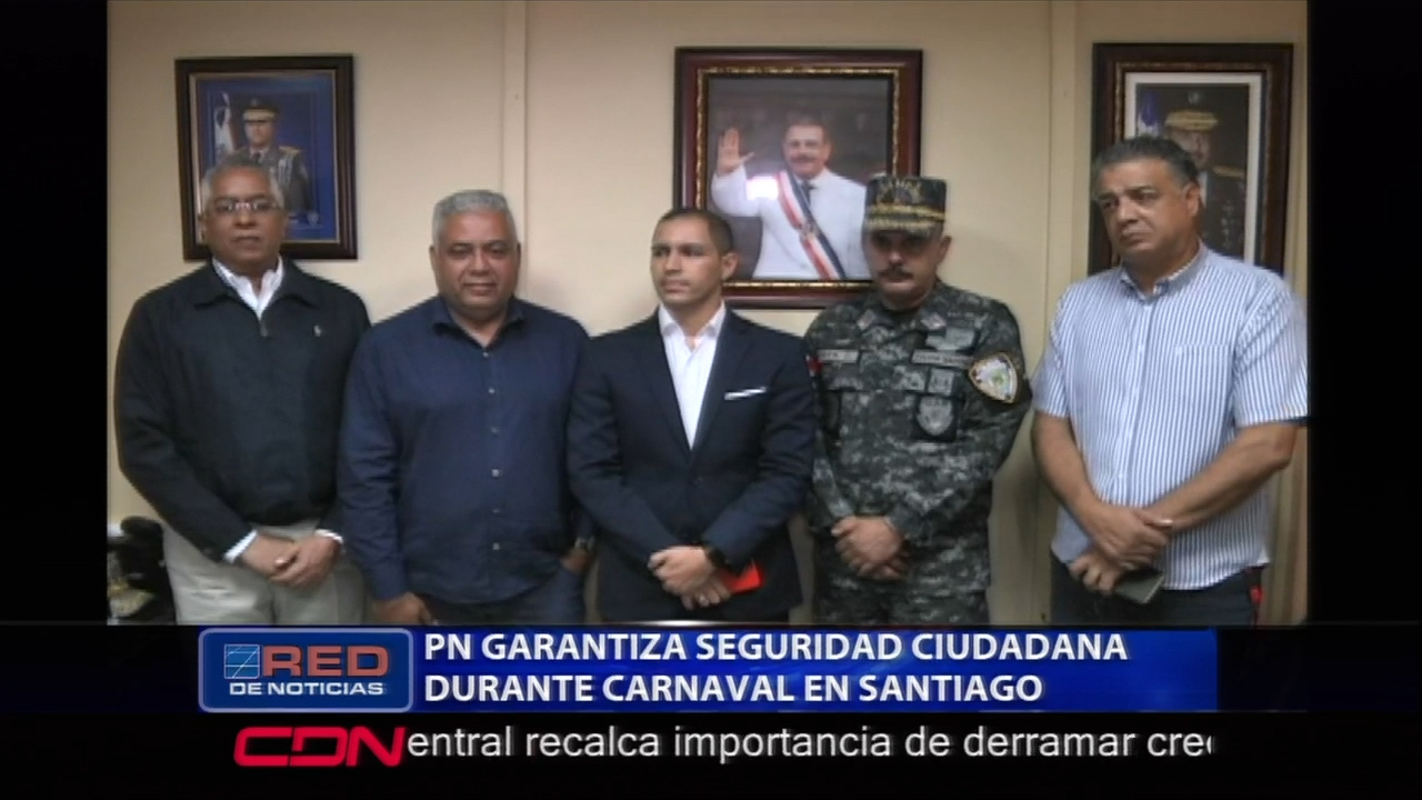 La PN Garantiza La Seguridad Ciudadana Durante La Celebración Del Carnaval De Santiago