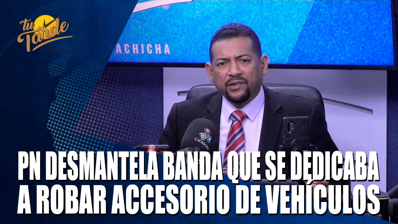 PN Desmantela Banda Que Se Dedicaba A Robar Accesorio De Vehículos – Tu Tarde By Cachicha
