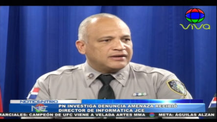 La PN Mantiene Bajo Investigación Amenazas Que Recibió El Director De Informática De La JCE