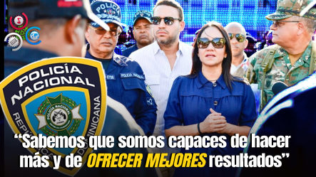 PN Lanza “Operación Garantía De Paz 2.0” En Busca De Fortalecer Las Acciones Por La Seguridad Ciudadana