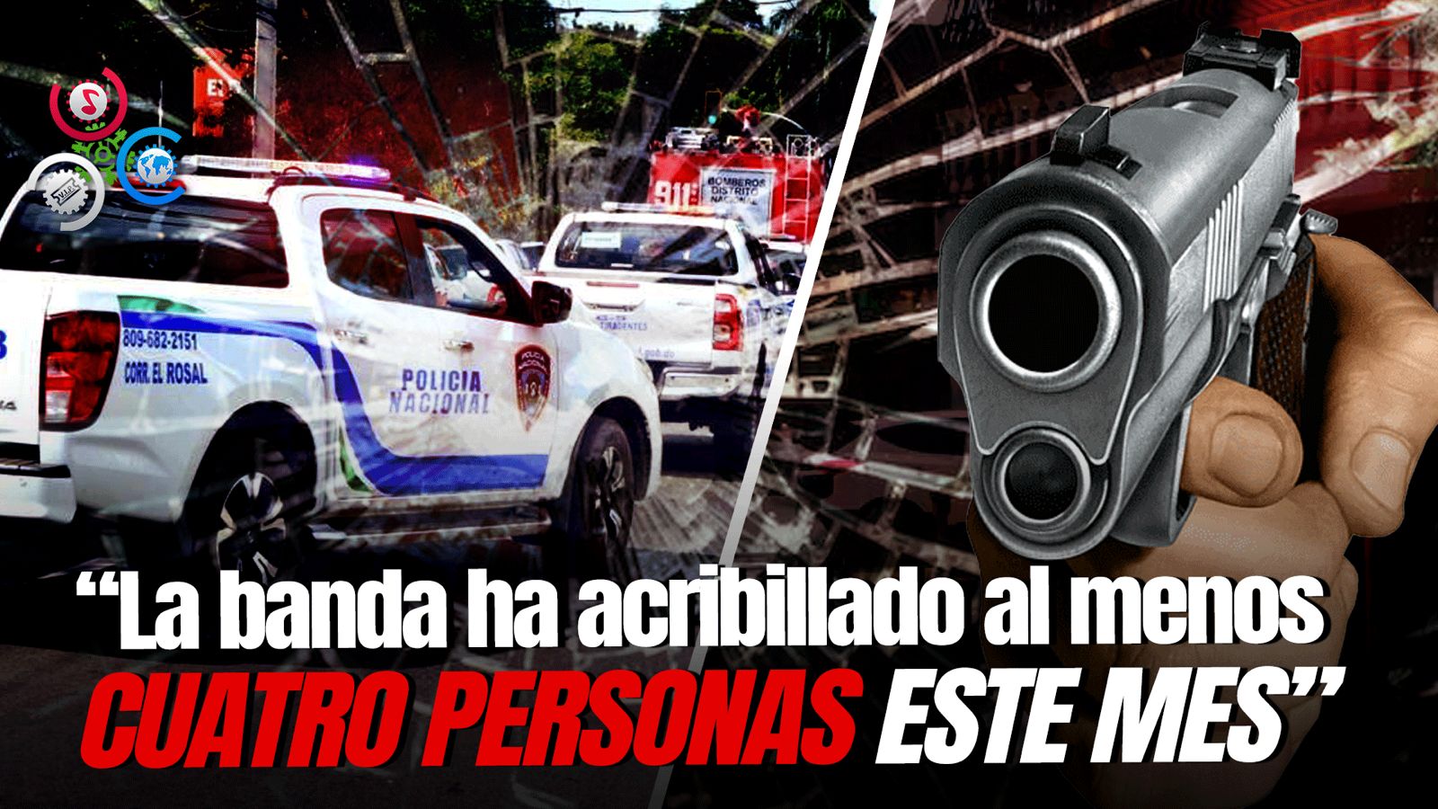 PN Persigue Activamente A Banda Criminal Por Múltiples Homicidios En Santo Domingo