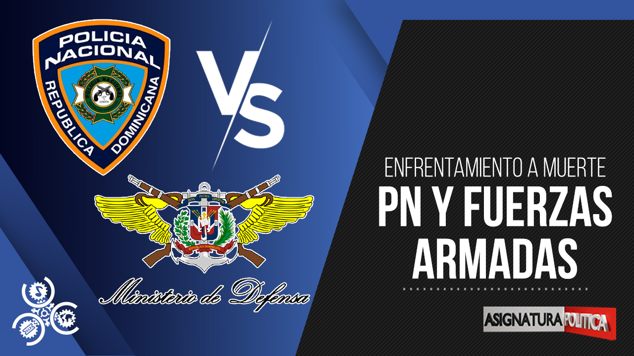 Enfrentamiento A Muerte Entre PN Y Fuerzas Armadas | Asignatura Política