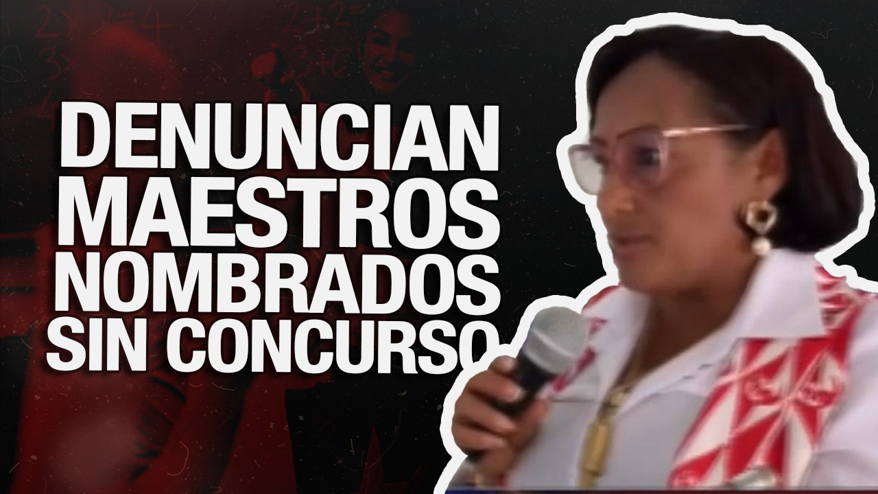 ¡Maestros Denuncia Nombramientos Sin Concurso!