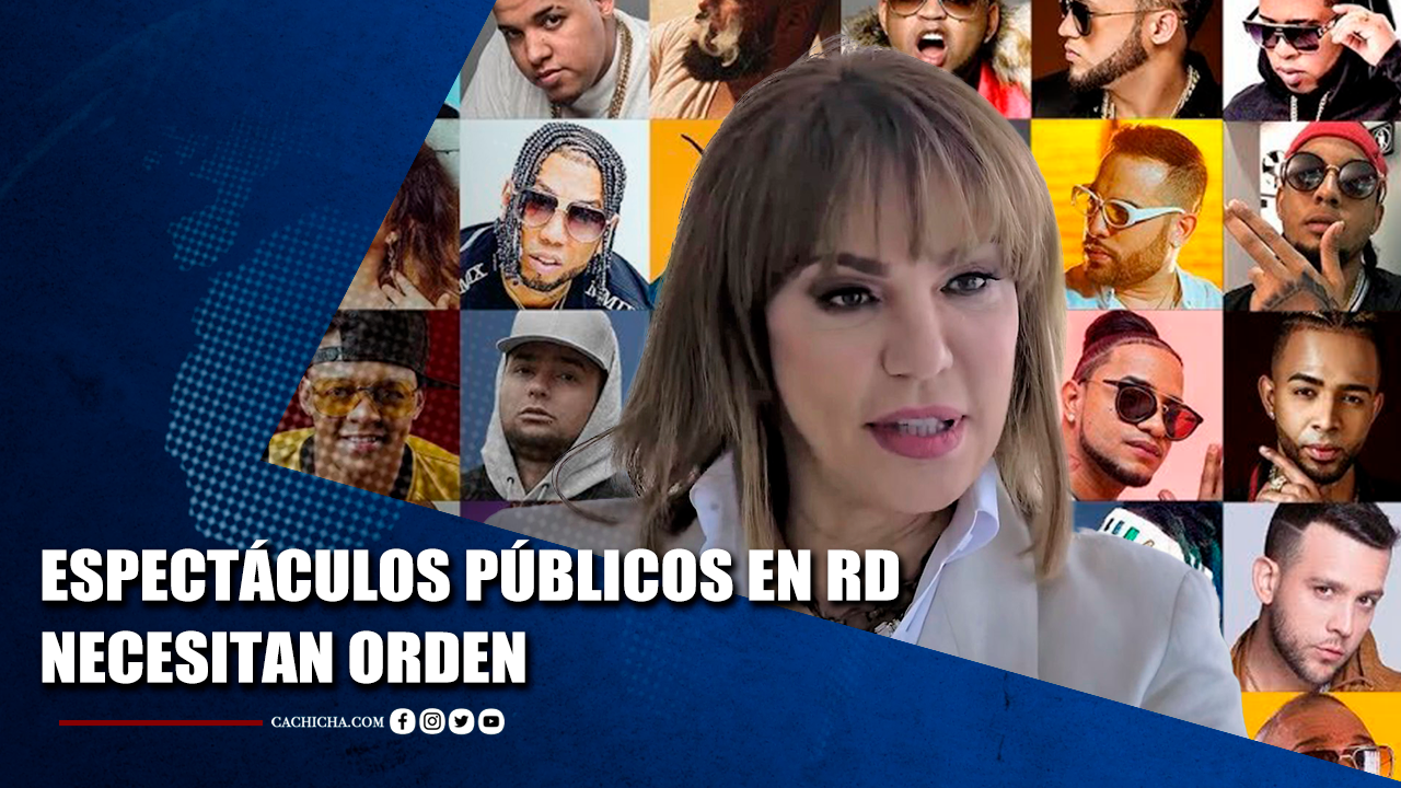 Espectáculos Públicos En RD Necesitan Orden  | 01 Oct | Tu Tarde