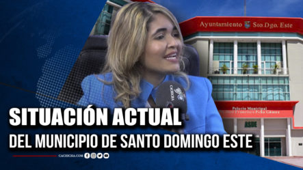 Directora De Ayuntamiento Habla Sobre La Situación Actual Del Municipio De Santo Domingo Este | Tu Tarde