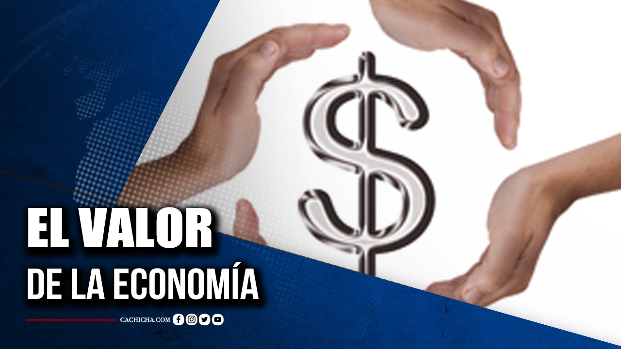 El Valor De La Economía | Tu Tarde