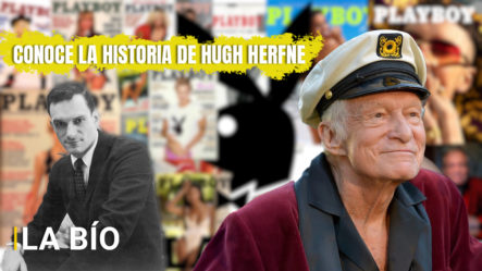 Conoce Más Sobre La Historia Del Hombre Playboy Hugh Hefner | La Bío