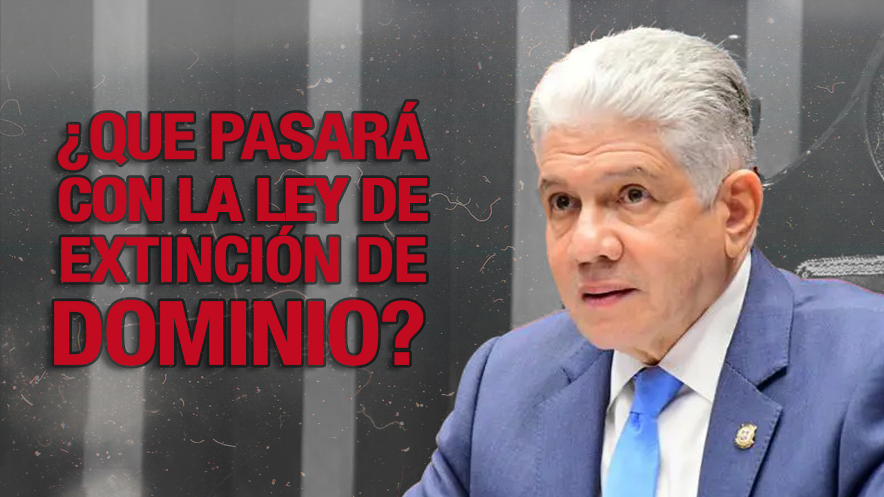 Ley De Extinción De Dominio | Luego De Los Cambios ¿Qué Quedó?