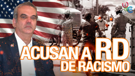 EE. UU. Acusa De Racismo A La República Dominicana