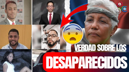 ¡Altagracia Revela La Realidad De Desaparecidos En RD!!