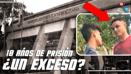 ¿Es Un Exceso 10 Años De Prisión? | Caso Joven Que Dio Paliza A Otro En Universidad De SFM