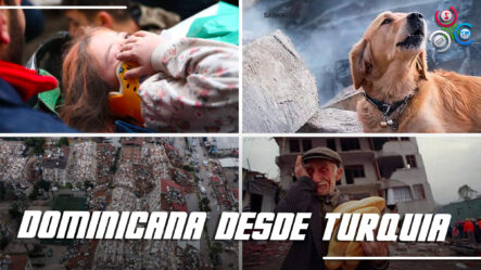 Dominicana En Turquía Cuenta TODO Con Lujo De Detalles Sobre Catástrofe Con Terremoto