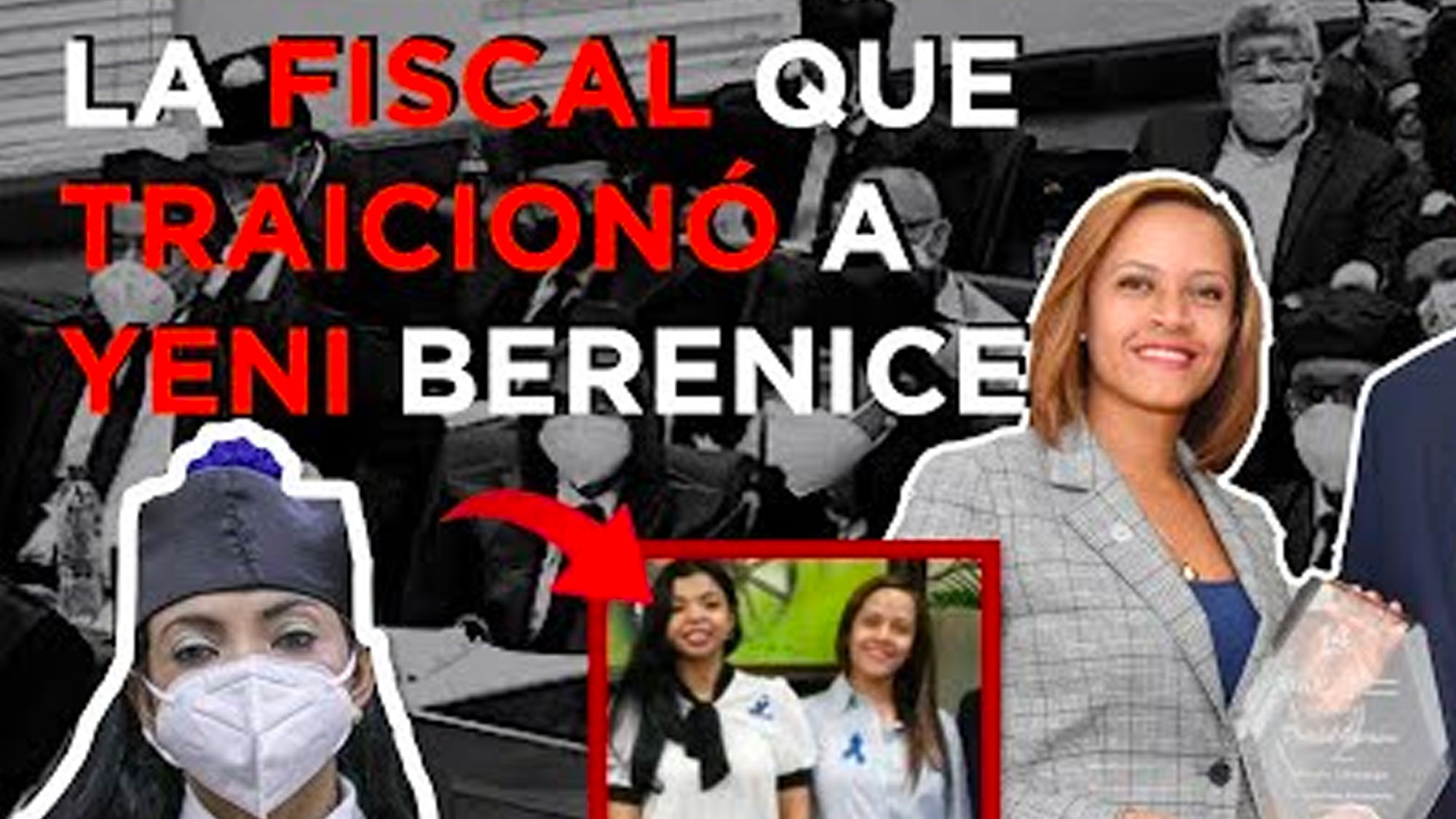 Se Revela La Fiscal Que Traicionó A Yeni Berenice