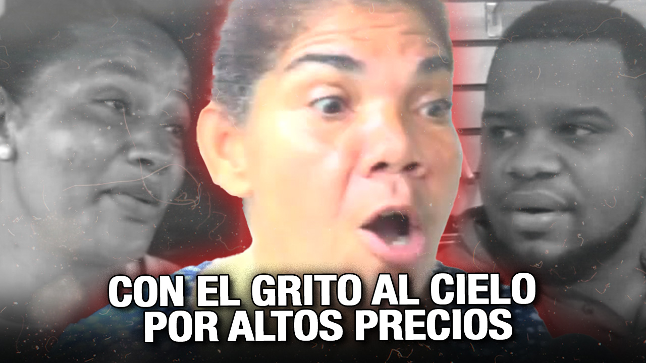 Población Con El Grito Al Cielo Por Altos Precios En Los Productos