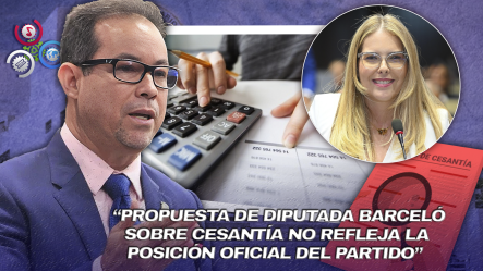 PRM Aclara Y Se Desliga De Propuesta Para Limitar La Cesantía Laboral