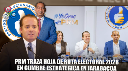 PRM Anuncia Taller Para Fortalecer Estructura Ejecutiva Rumbo A Elecciones 2028