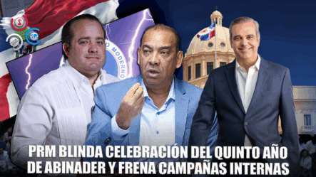 PRM Bloquea Campañas Internas Por Aniversario De Abinader