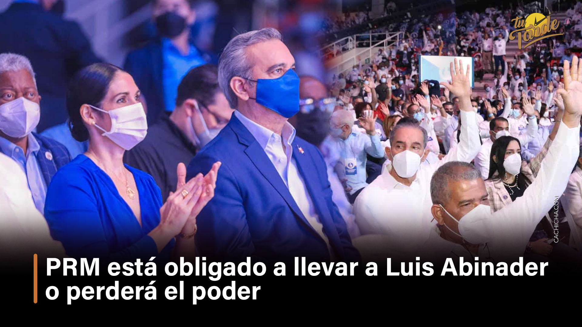 PRM Está Obligado A Llevar A Luis Abinader O Perderá El Poder